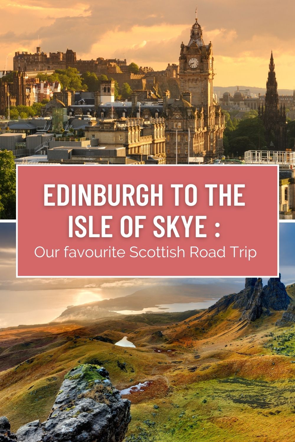 Edinburgh to the Isle of Skye: take the ultimate Scottish road trip